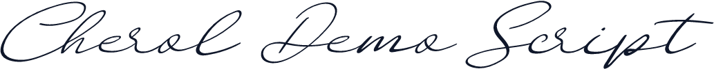 Cherol Demo Script