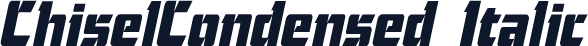 ChiselCondensed Italic