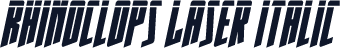 Rhinoclops Laser Italic
