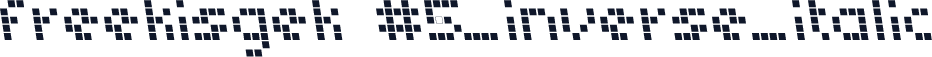 freekisgek #5_inverse_italic