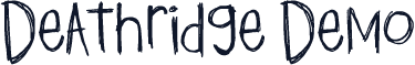 Deathridge Demo