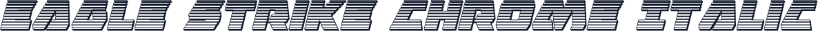 Eagle Strike Chrome Italic