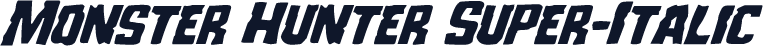 Monster Hunter Super-Italic