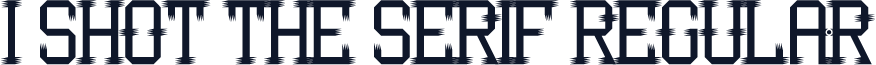 I Shot the Serif Regular