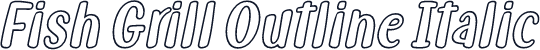 Fish Grill Outline Italic