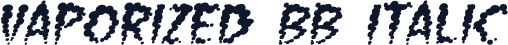 Vaporized BB Italic