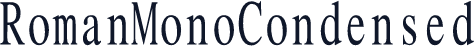 RomanMonoCondensed