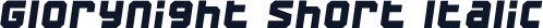 Glorynight Short Italic