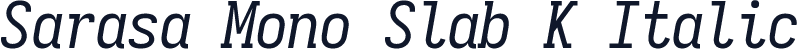 Sarasa Mono Slab K Italic
