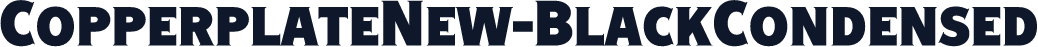 CopperplateNew-BlackCondensed