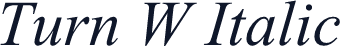 Turn W Italic