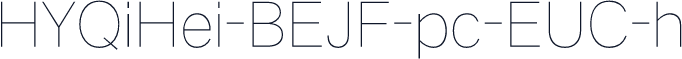 HYQiHei-BEJF-pc-EUC-h