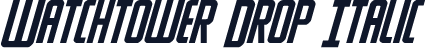 Watchtower Drop Italic