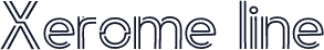 Xerome line