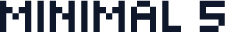 Minimal 5