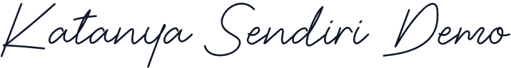 Katanya Sendiri Demo