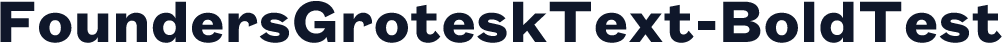 FoundersGroteskText-BoldTest