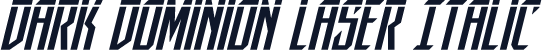 Dark Dominion Laser Italic