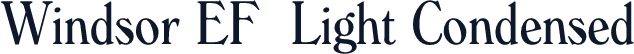 Windsor EF  Light Condensed