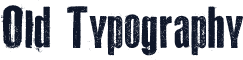 Old Typography
