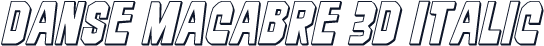 Danse Macabre 3D Italic