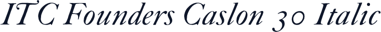 ITC Founders Caslon 30 Italic
