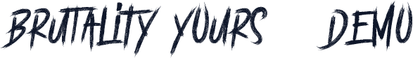BRUTALItY YOURS - DEMO