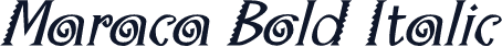 Maraca Bold Italic
