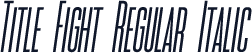Title Fight Regular Italic