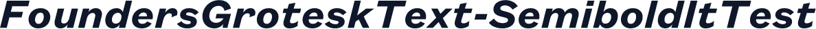 FoundersGroteskText-SemiboldItTest