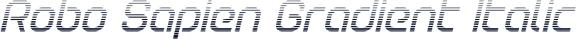 Robo Sapien Gradient Italic