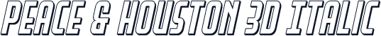 Peace & Houston 3D Italic