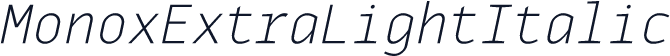 MonoxExtraLightItalic