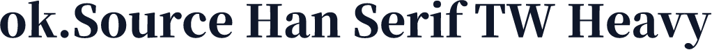 ok.Source Han Serif TW Heavy
