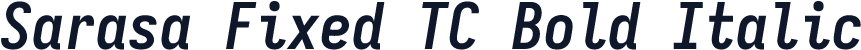 Sarasa Fixed TC Bold Italic