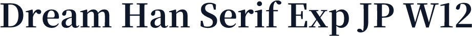 Dream Han Serif Exp JP W12