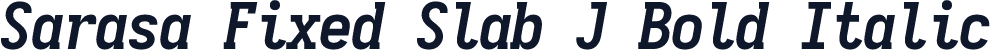 Sarasa Fixed Slab J Bold Italic