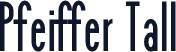 Pfeiffer Tall