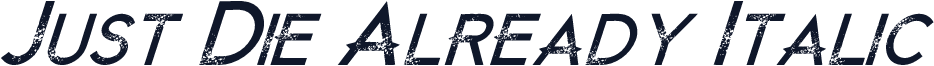 Just Die Already Italic
