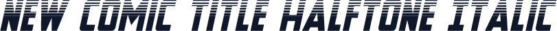 New Comic Title Halftone Italic