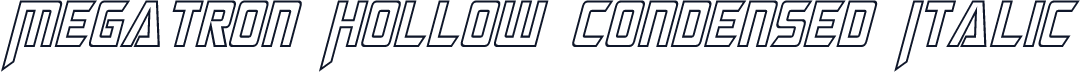 Megatron Hollow Condensed Italic