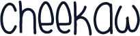 cheekaw