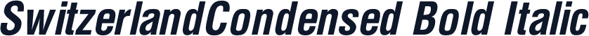 SwitzerlandCondensed Bold Italic