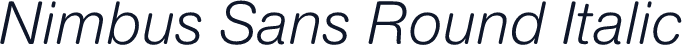 Nimbus Sans Round Italic