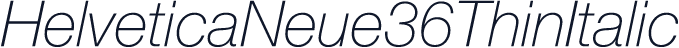 HelveticaNeue36ThinItalic