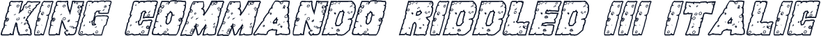 King Commando Riddled III Italic