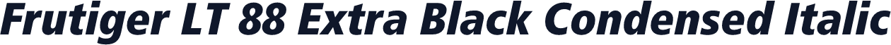 Frutiger LT 88 Extra Black Condensed Italic