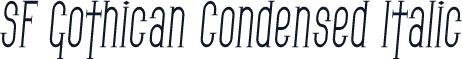 SF Gothican Condensed Italic