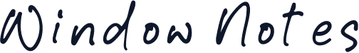 Window Notes