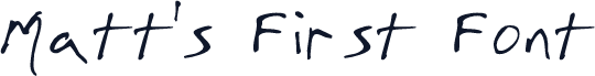 Matt's First Font